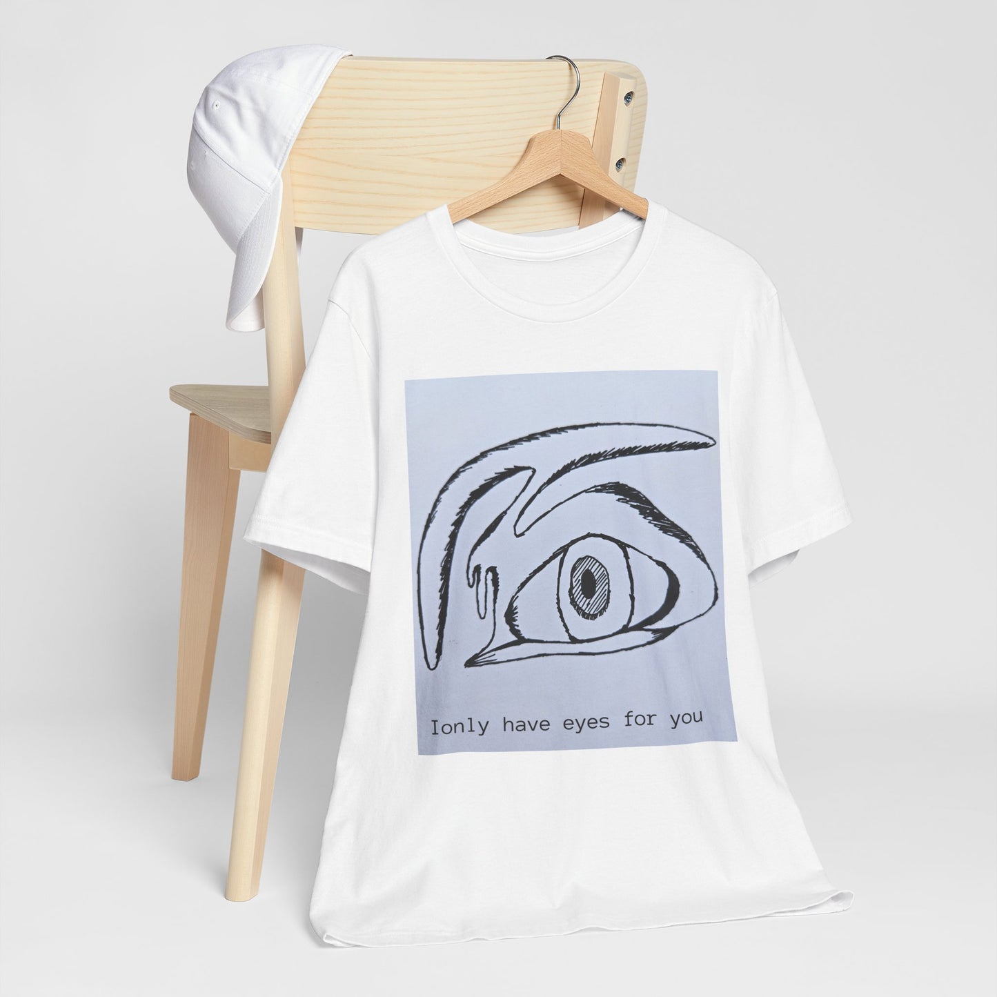Unisex Tee - I Only Have Eyes For You - Original Art