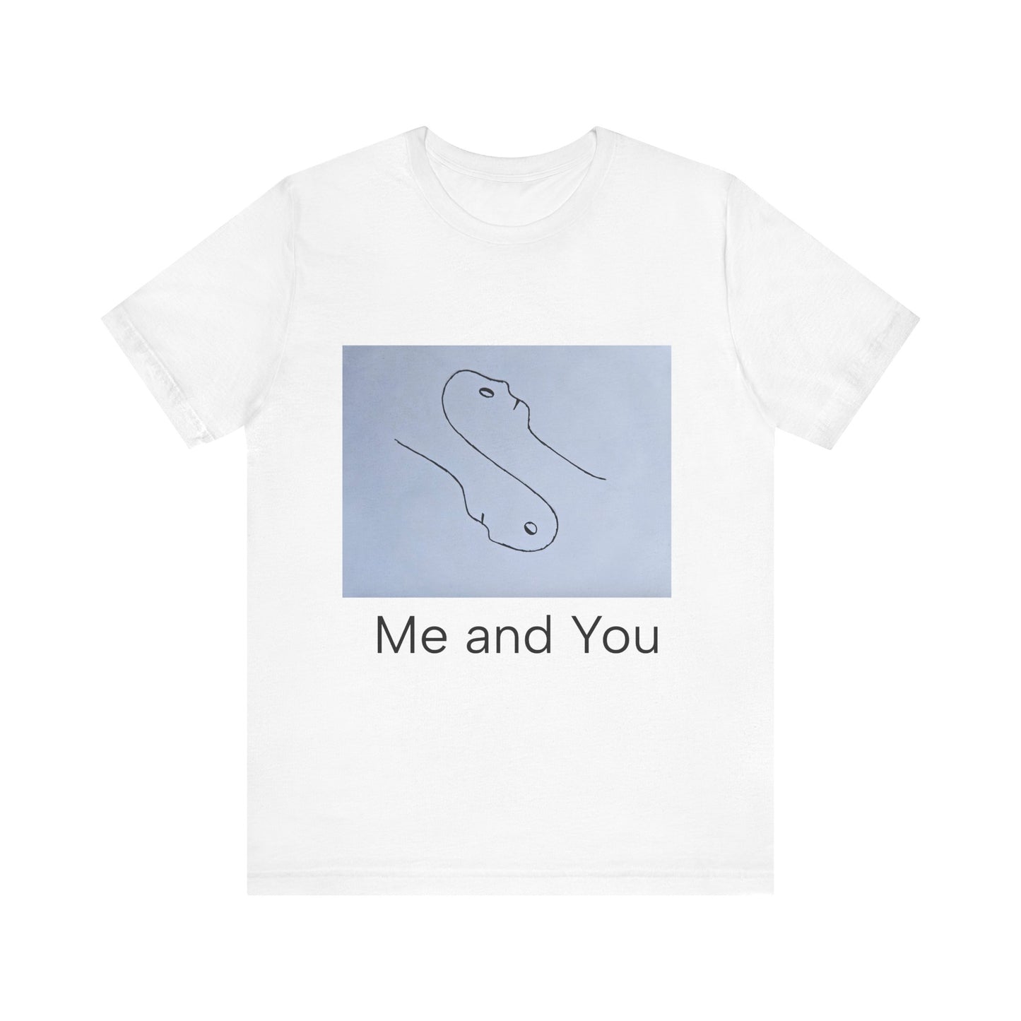 T-Shirt - Me and You = Us - Original ArtUnisex Jersey Short Sleeve Tee