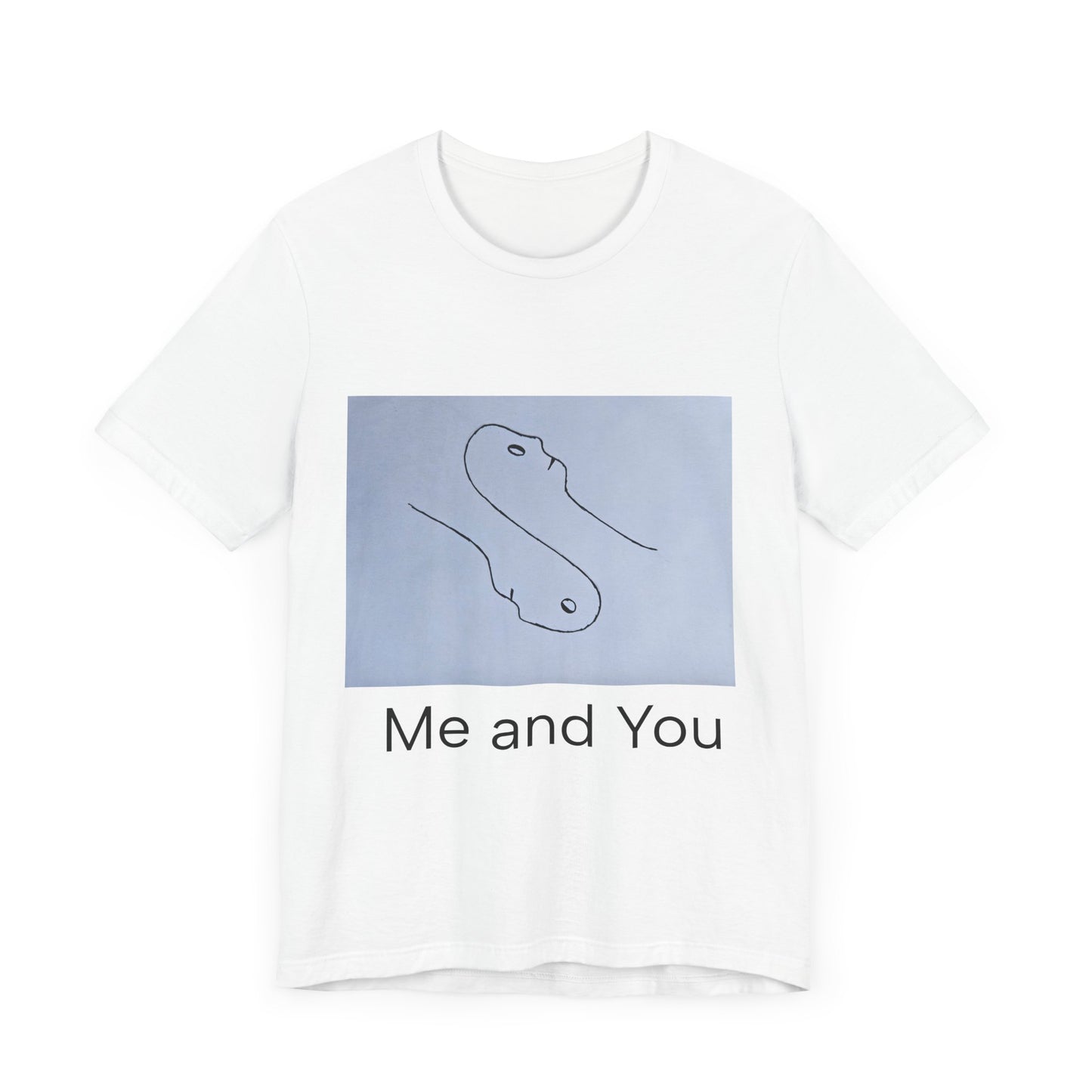 T-Shirt - Me and You = Us - Original ArtUnisex Jersey Short Sleeve Tee